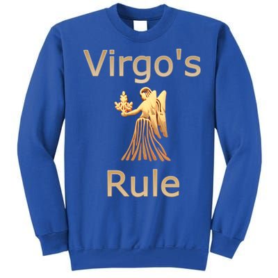 Fun Golden Zodiac Virgos Rule Gift Great Gift Tall Sweatshirt