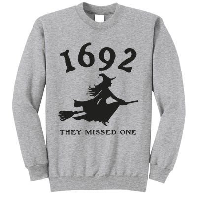 Funny Halloween 1692 They Missed One Salem Witch Tall Sweatshirt