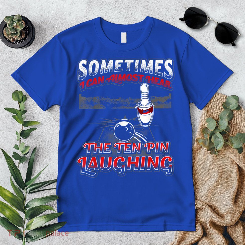 Funny Hear 10 Pin Laughing Gift Funny Bowling Gift Premium T-Shirt