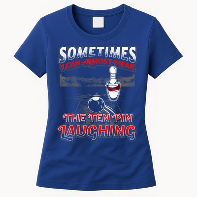 Funny Hear 10 Pin Laughing Gift Funny Bowling Gift Womens T-Shirt