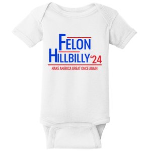 Felon Hillbilly 2024 Trump Vance 2024 Baby Bodysuit