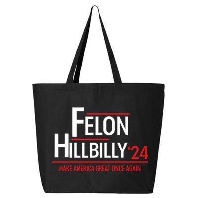 Felon Hillbilly 2024 Trump Vance 2024 25L Jumbo Tote