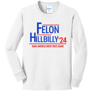 Felon Hillbilly 2024 Trump Vance 2024 2024 Election Kids Long Sleeve Shirt