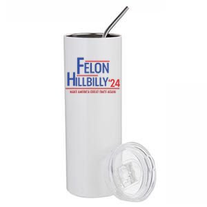 Felon Hillbilly 2024 Trump Vance 2024 2024 Election Stainless Steel Tumbler