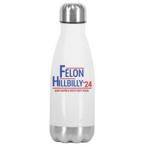 Felon Hillbilly 2024 Trump Vance 2024 2024 Election Stainless Steel Insulated Water Bottle