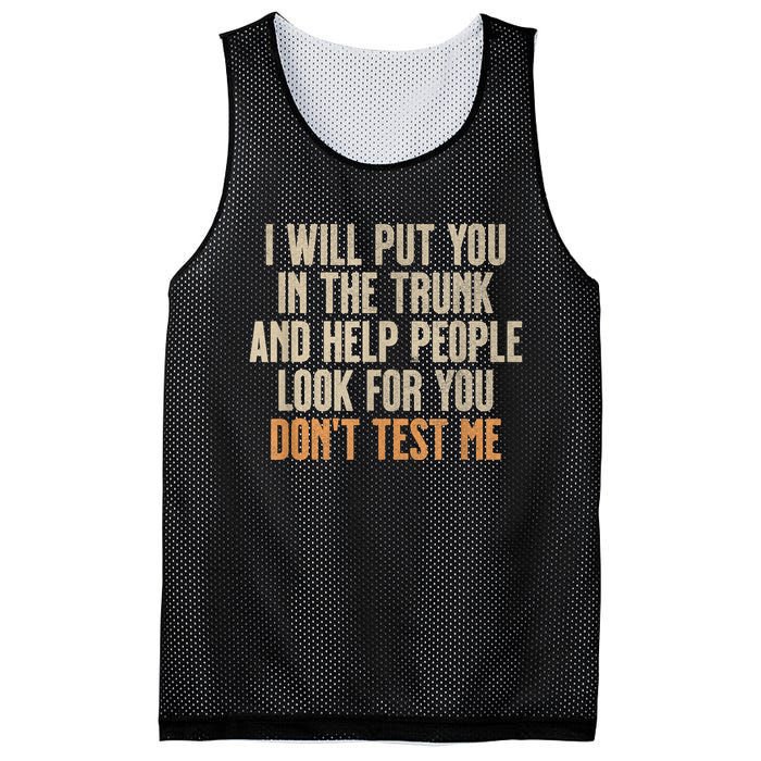 Funny Humor Adult Quote I Will Put You In The Trunk Mesh Reversible Basketball Jersey Tank