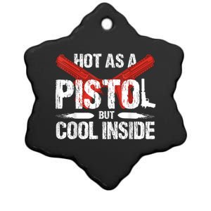 Funny Hot As A Pistol But Cool Inside Design Ceramic Star Ornament