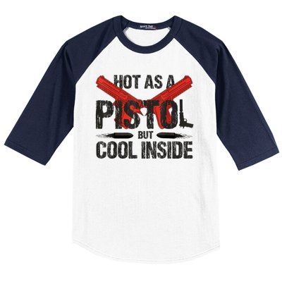 Funny Hot As A Pistol But Cool Inside Design Fathers Day Baseball Sleeve Shirt