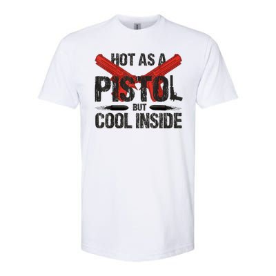 Funny Hot As A Pistol But Cool Inside Design Fathers Day Softstyle CVC T-Shirt