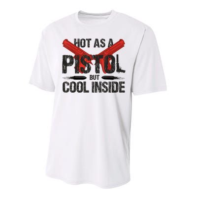 Funny Hot As A Pistol But Cool Inside Design Fathers Day Performance Sprint T-Shirt