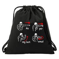 Fun Humour As Per My Last Email Make Your Day With Sarcastic Drawstring Bag