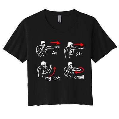 Fun Humour As Per My Last Email Make Your Day With Sarcastic Women's Crop Top Tee