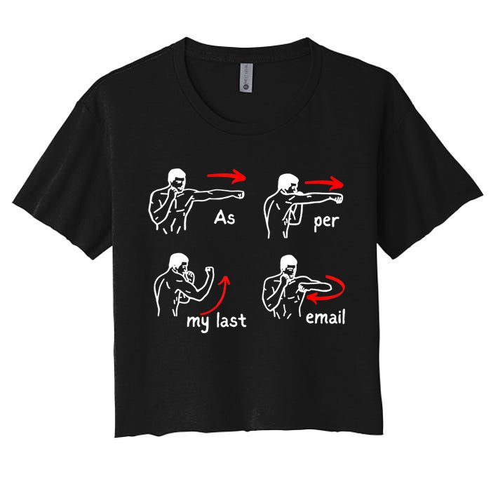 Fun Humour As Per My Last Email Make Your Day With Sarcastic Women's Crop Top Tee