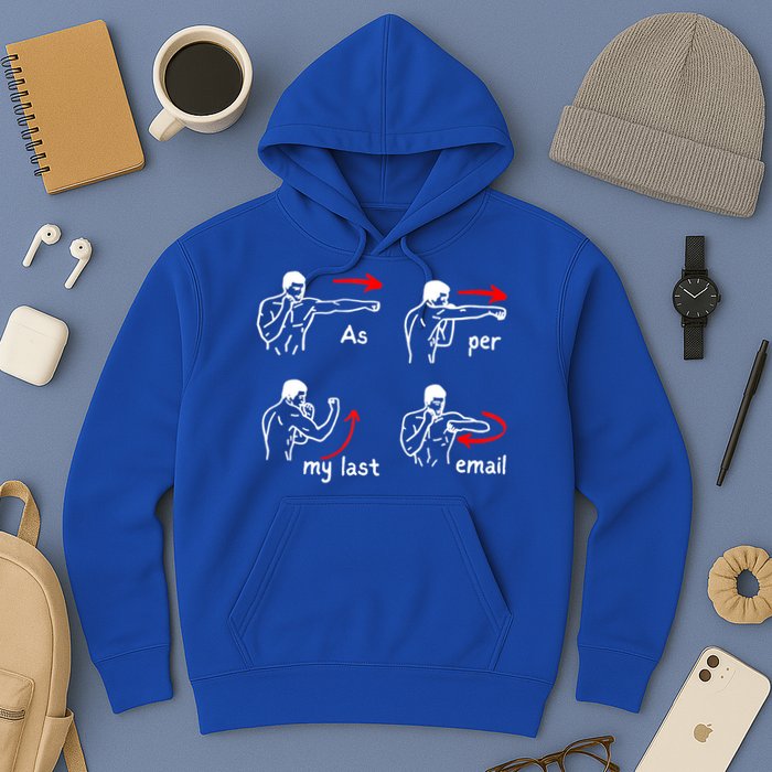 Fun Humour As Per My Last Email Make Your Day With Sarcastic Hoodie