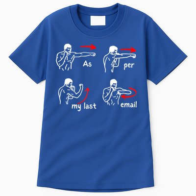 Fun Humour As Per My Last Email Make Your Day With Sarcastic Tall T-Shirt
