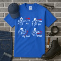 Fun Humour As Per My Last Email Make Your Day With Sarcastic Tall T-Shirt