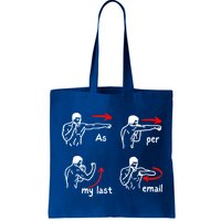 Fun Humour As Per My Last Email Make Your Day With Sarcastic Bag