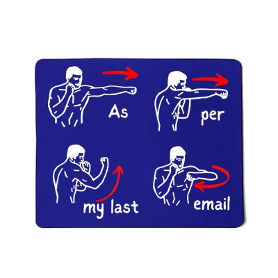Fun Humour As Per My Last Email Make Your Day With Sarcastic Mousepad