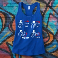 Fun Humour As Per My Last Email Make Your Day With Sarcastic Womens Tank Top