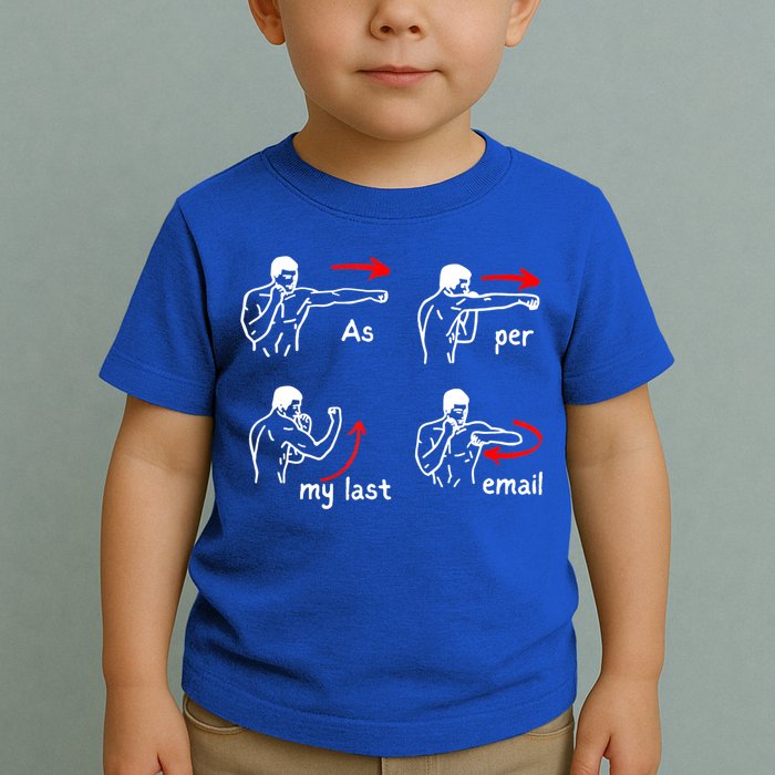 Fun Humour As Per My Last Email Make Your Day With Sarcastic Toddler T-Shirt