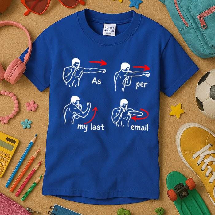 Fun Humour As Per My Last Email Make Your Day With Sarcastic Kids T-Shirt