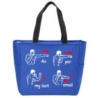 Fun Humour As Per My Last Email Make Your Day With Sarcastic Zip Tote Bag