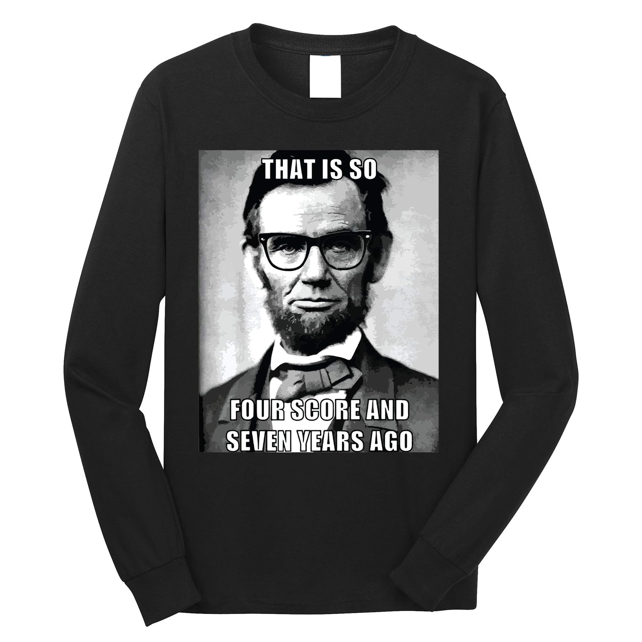 Funny Hipster Abraham Lincoln Long Sleeve Shirt