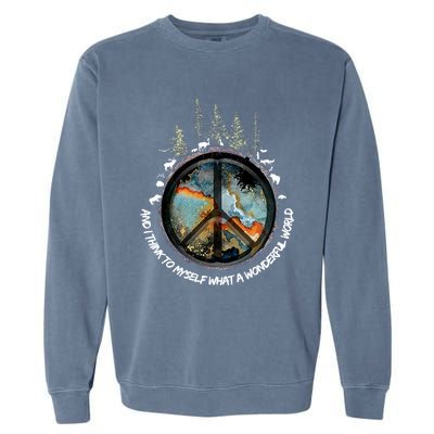 Funny Hippie And I Think To Myself What A Wonderful World Great Gift Garment-Dyed Sweatshirt