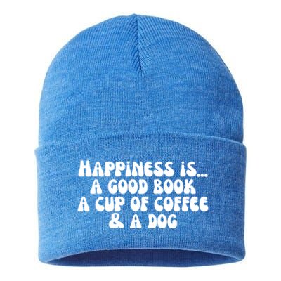 Funny Happiness A Good Book A Cup Of Coffee And A Dog Gift Sustainable Knit Beanie