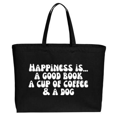 Funny Happiness A Good Book A Cup Of Coffee And A Dog Gift Cotton Canvas Jumbo Tote