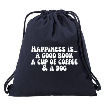 Funny Happiness A Good Book A Cup Of Coffee And A Dog Gift Drawstring Bag