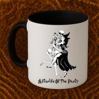 Funny Halloween Afterlife Of The Party Skeleton And Witch Mug