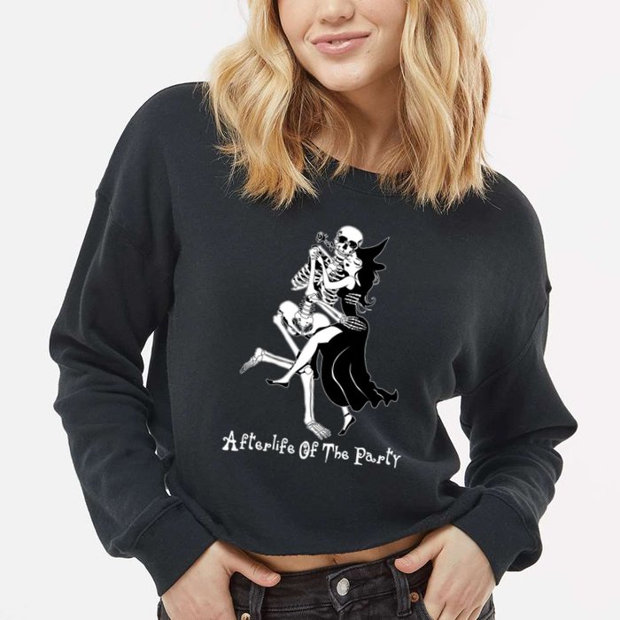 Funny Halloween Afterlife Of The Party Skeleton And Witch Cropped Pullover Crew