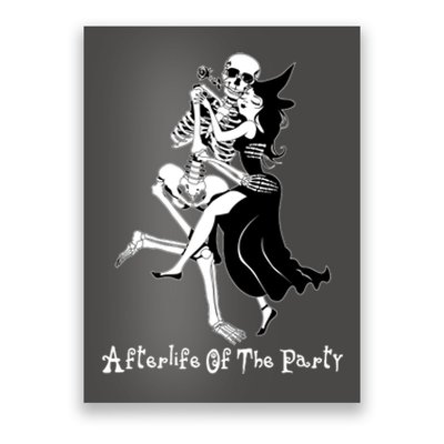 Funny Halloween Afterlife Of The Party Skeleton And Witch Poster