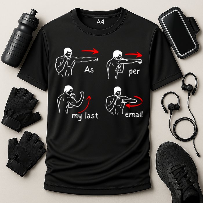 Fun Humour As Per My Last Email Make Your Day With Sarcastic Performance Shirt
