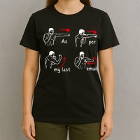 Fun Humour As Per My Last Email Make Your Day With Sarcastic T-Shirt