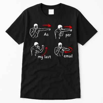 Fun Humour As Per My Last Email Make Your Day With Sarcastic Tall T-Shirt