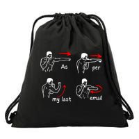 Fun Humour As Per My Last Email Make Your Day With Sarcastic Drawstring Bag