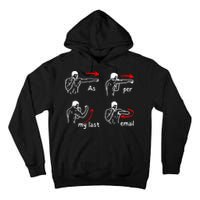 Fun Humour As Per My Last Email Make Your Day With Sarcastic Tall Hoodie