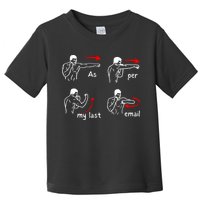 Fun Humour As Per My Last Email Make Your Day With Sarcastic Toddler T-Shirt