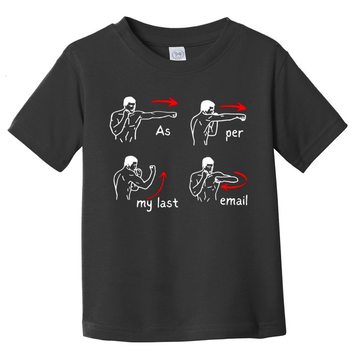 Fun Humour As Per My Last Email Make Your Day With Sarcastic Toddler T-Shirt