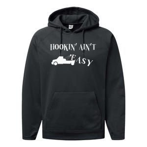 Funny Hookin ain't easy trucker towing repo Performance Fleece Hoodie