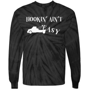 Funny Hookin ain't easy trucker towing repo Tie-Dye Long Sleeve Shirt