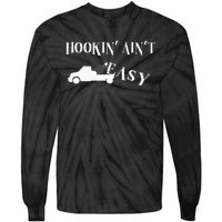 Funny Hookin ain't easy trucker towing repo Tie-Dye Long Sleeve Shirt