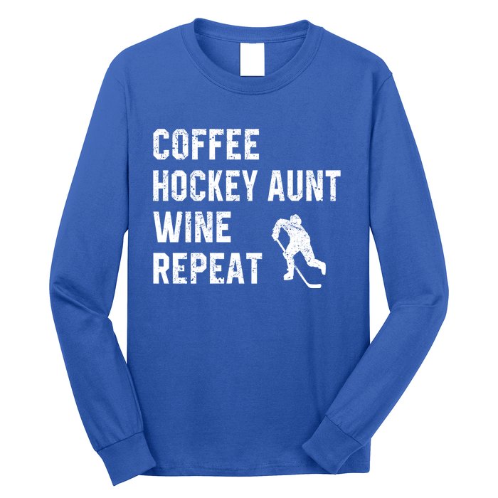 Funny Hockey Aunt Sayings Coffee Hockey Aunt Wine Repeat Gift Long Sleeve Shirt