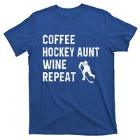 Funny Hockey Aunt Sayings Coffee Hockey Aunt Wine Repeat Gift T-Shirt