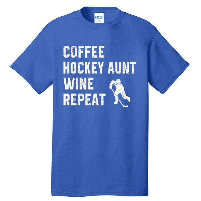 Funny Hockey Aunt Sayings Coffee Hockey Aunt Wine Repeat Gift Tall T-Shirt