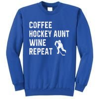 Funny Hockey Aunt Sayings Coffee Hockey Aunt Wine Repeat Gift Tall Sweatshirt