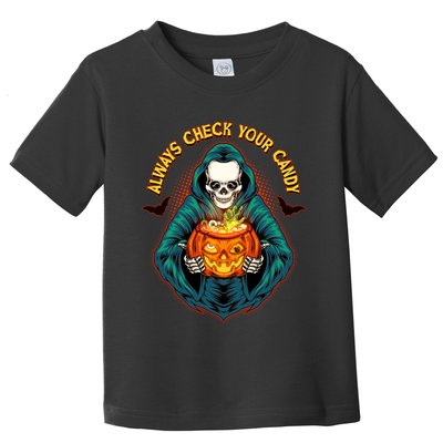 Funny Halloween Always Check Your Candy Skeleton Toddler T-Shirt