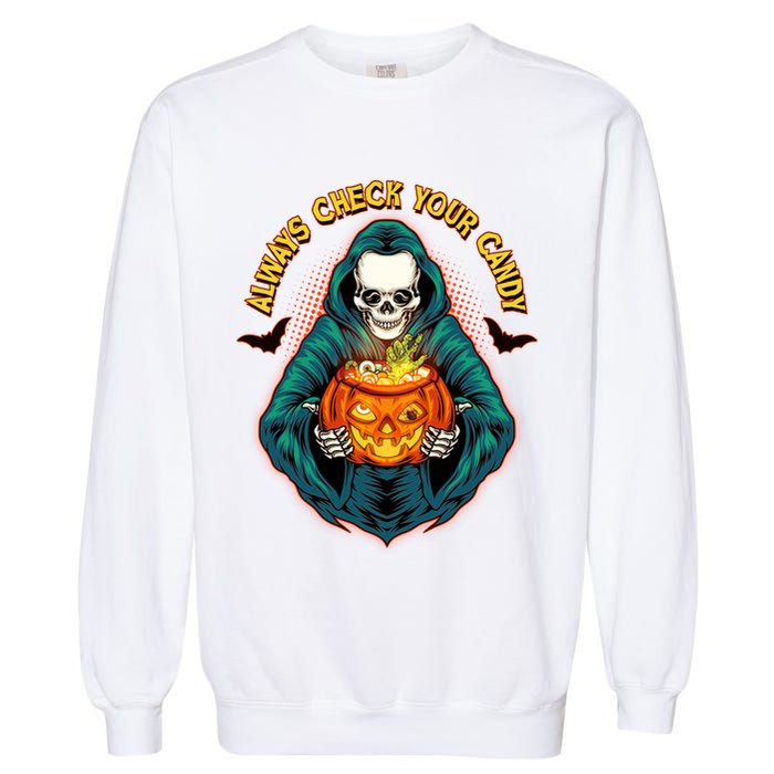 Funny Halloween Always Check Your Candy Skeleton Garment-Dyed Sweatshirt